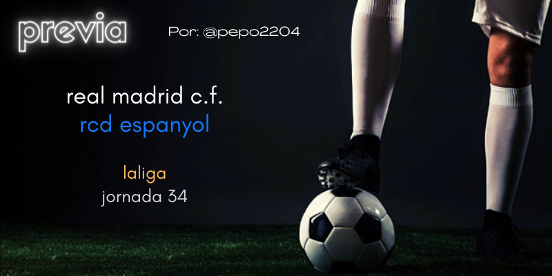 PREVIA | Real Madrid vs RCD Espanyol: Previa de alirón