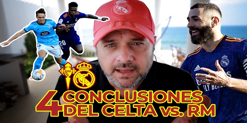 VÍDEO | 4 conclusiones del Celta vs Real Madrid