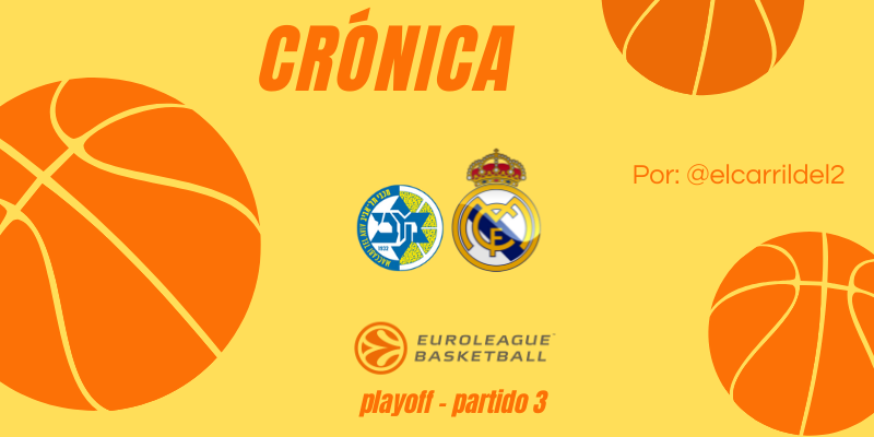 CRÓNICA | Estamos en la Final Four: Maccabi Tel Aviv 76 – 87 Real Madrid Baloncesto