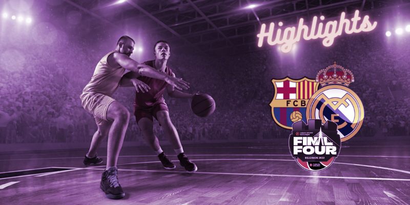 VÍDEO | Highlights | FC Barcelona vs Real Madrid Baloncesto | Euroleague | Final Four | Semifinal