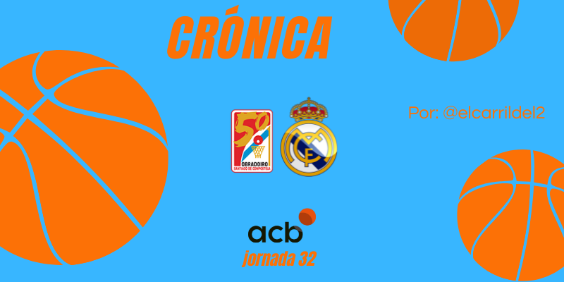 CRÓNICA | ¡Sobre la bocina!: Monbus Obradoiro 88 – 89 Real Madrid Baloncesto