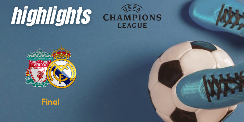 VÍDEO | Highlights | Liverpool vs Real Madrid | UCL | Final