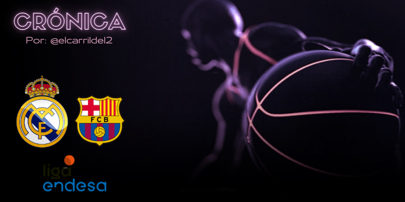 CRÓNICA | 36 veces campeones: Real Madrid Baloncesto 81 – 74 FC Barcelona