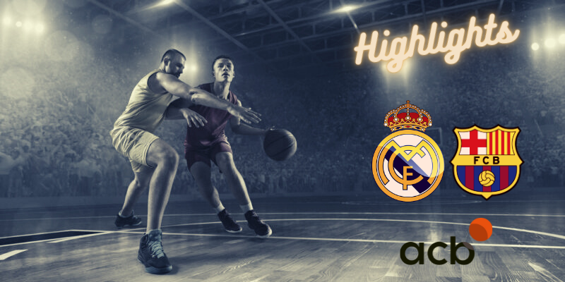 VÍDEO | Highlights | Real Madrid Baloncesto vs FC Barcelona | Liga Endesa | Final | J3