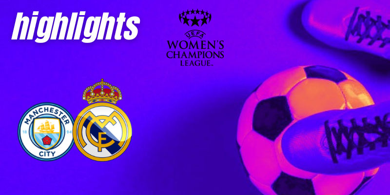 VÍDEO | Highlights | Manchester City vs Real Madrid Femenino | UWCL | Fase previa