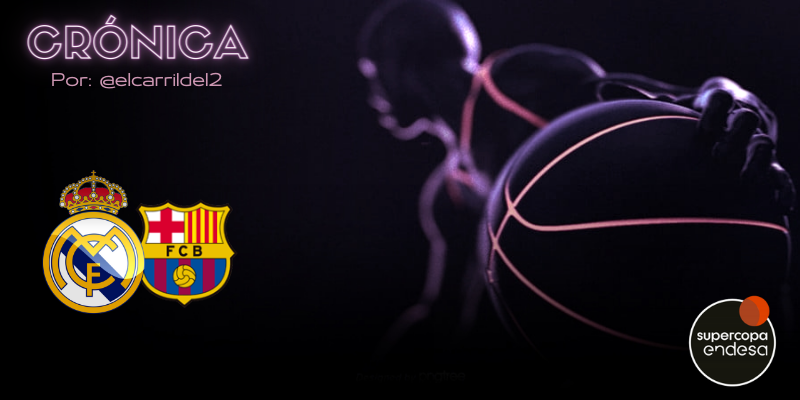 CRÓNICA | ¡Supercampeones!: Real Madrid Baloncesto 89 – 83 FC Barcelona