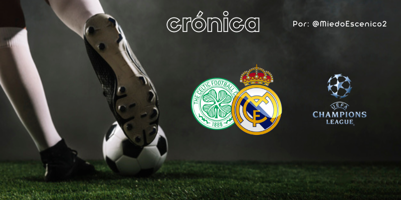 CRÓNICA | Jefazos: Celtic Football Club 0 – 3 Real Madrid