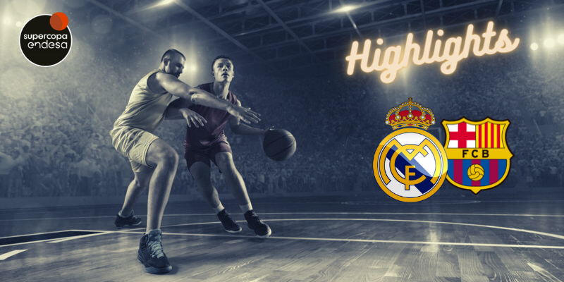 VÍDEO | Highlights | Real Madrid Baloncesto vs FC Barcelona | Supercopa Endesa | Final