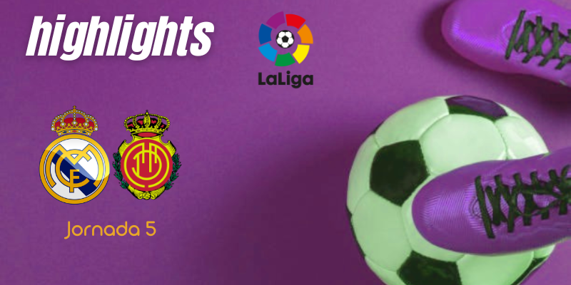 VÍDEO | Highlights | Real Madrid vs RCD Mallorca | LaLiga | Jornada 5