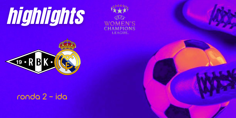 VÍDEO | Highlights | Rosenborg BK Kvinner vs Real Madrid Femenino | UWCL | Fase previa | Ida