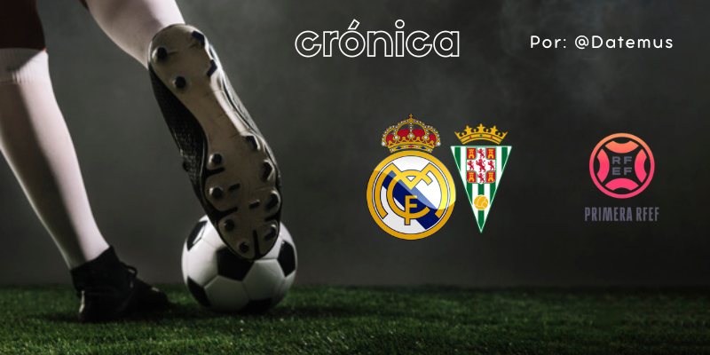 CRÓNICA | Panenquismo y Rock&Roll: Real Madrid Castilla 1 – 1 Córdoba CF