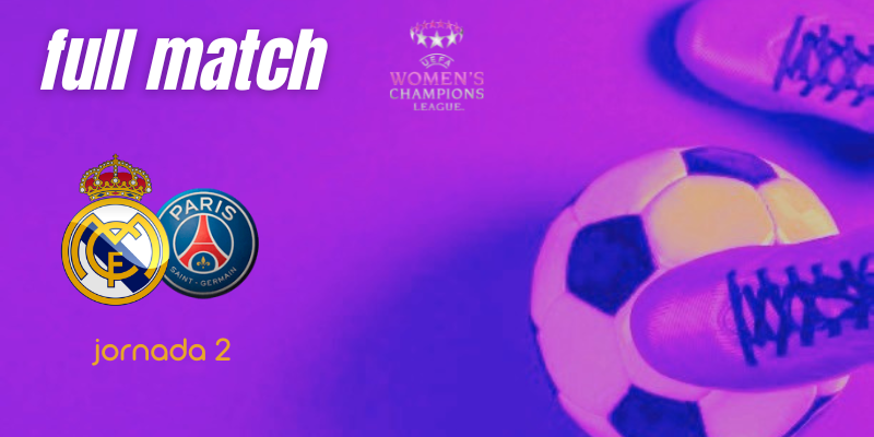 VÍDEO | Full match | Real Madrid Femenino vs PSG Féminines | UWCL | Jornada 2