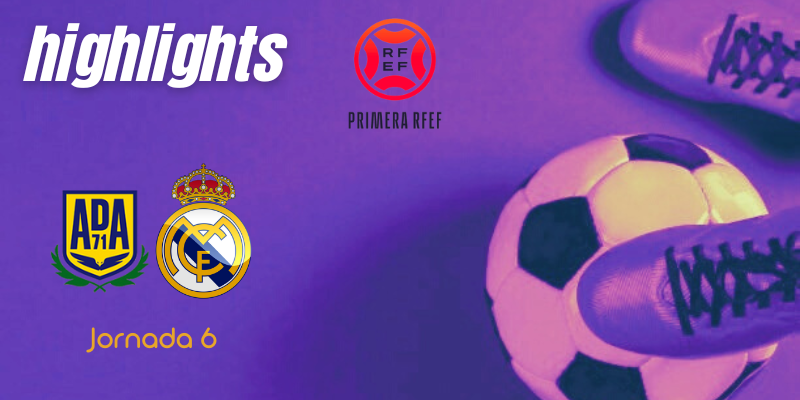 VÍDEO | Highlights | AD Alcorcón vs Real Madrid Castilla | Primera RFEF | Jornada 6