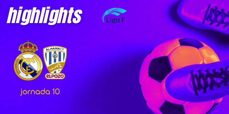 VÍDEO | Highlights | Real Madrid Femenino vs Alhama CF ElPozo | Finetwork Liga F | Jornada 10
