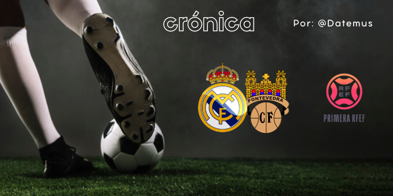 CRÓNICA | El Clan de los Álvaro: Real Madrid Castilla 1 – 0 Pontevedra CF