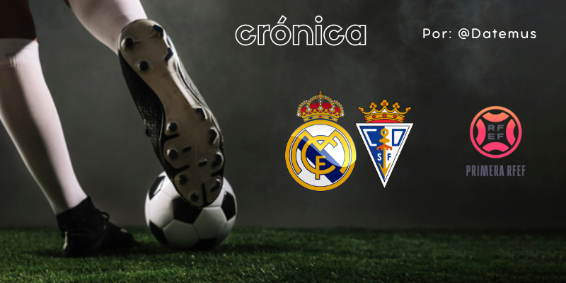 CRÓNICA | Apoteosis de Arribas y recital castillista: Real Madrid Castilla 2 – 0 San Fernando