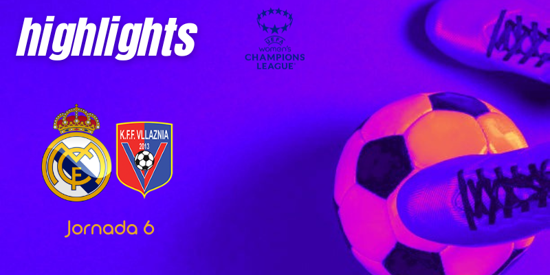 VÍDEO | Highlights | Real Madrid Femenino vs K.F.F. Vllaznia | UWCL | J6
