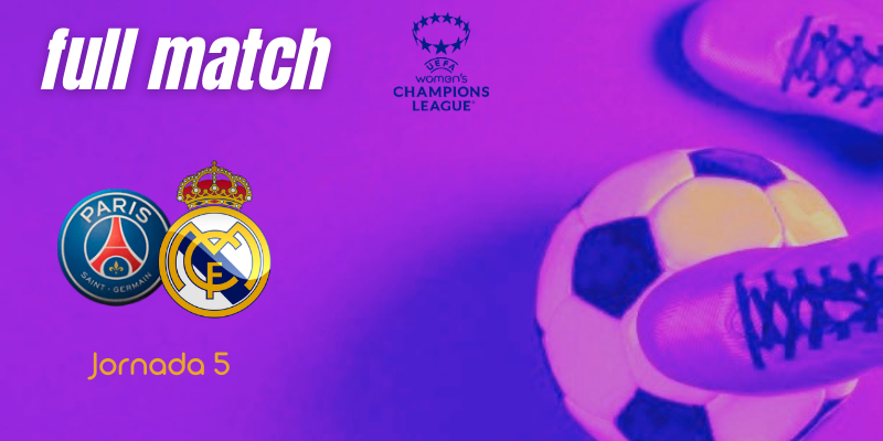 VÍDEO | Full match | PSG Femenino vs Real Madrid Femenino | UWCL – J5