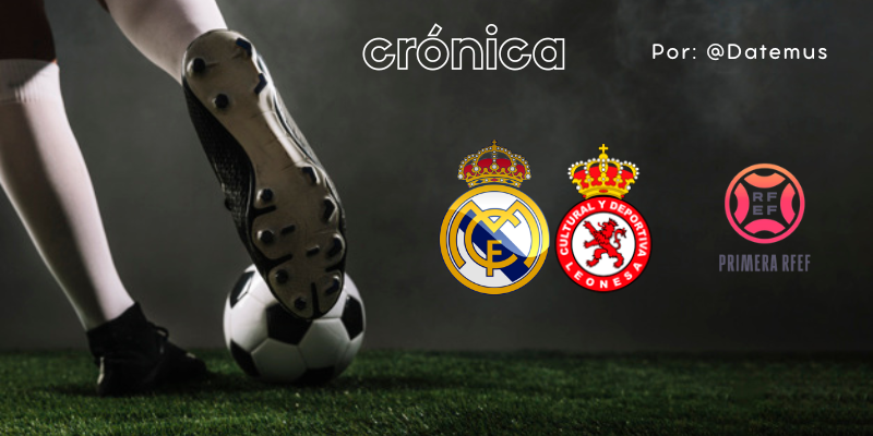 CRÓNICA | Los errores del pasado: Real Madrid Castilla 1 – 1 CyD Leonesa