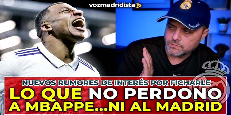 VÍDEO | Lo que no perdono a Mbappé… ni al Madrid