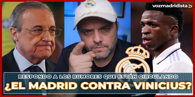 VÍDEO | ¿Hay campaña del Madrid contra Vini? Respondo