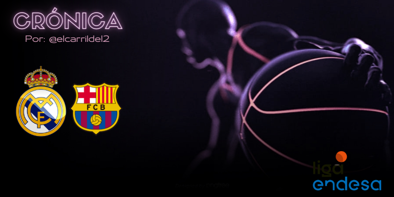 CRÓNICA | Resignación: Real Madrid Baloncesto 78 – 87 FC Barcelona