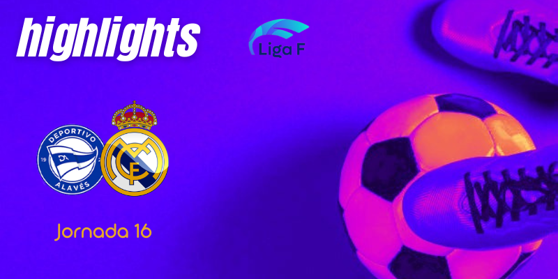 VÍDEO | Highlights | Deportivo Alavés Gloriosas vs Real Madrid Femenino | Finetwork Liga F – J16