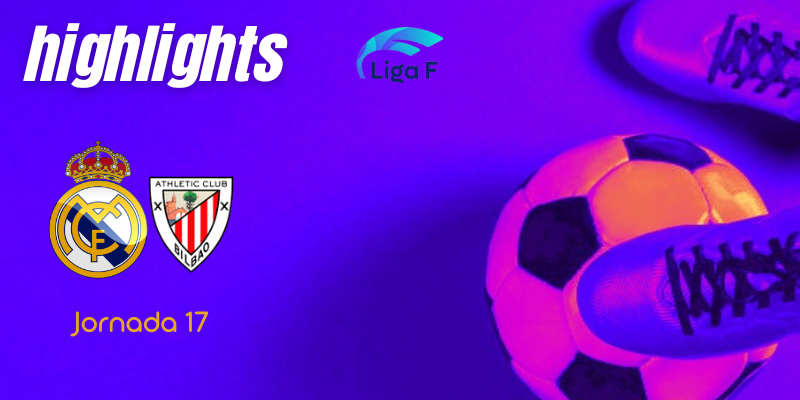VÍDEO | Highlights | Real Madrid Femenino vs Athletic Club Femenino | Finetwork Liga F – J17
