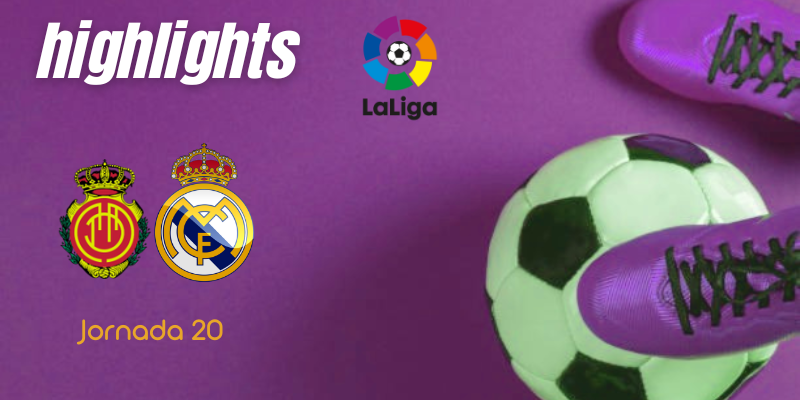 VÍDEO | Highlights | RCD Mallorca vs Real Madrid | LaLiga | J20