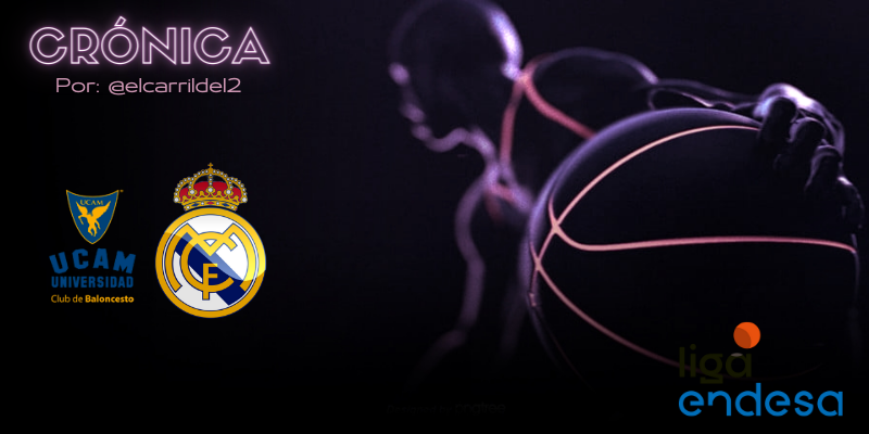 CRÓNICA | El show de Sito: UCAM Murcia 80 – 88 Real Madrid Baloncesto