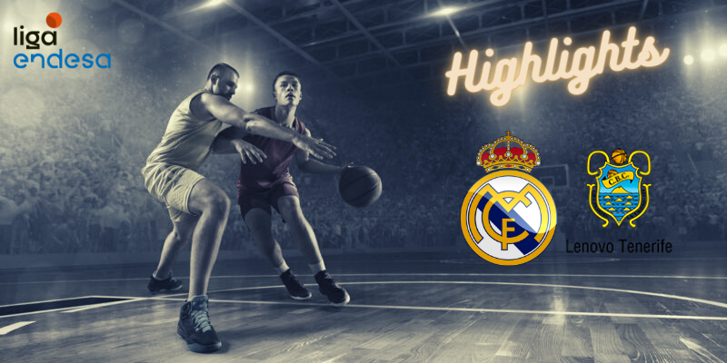 VÍDEO | Highlights | Real Madrid Baloncesto vs Lenovo Tenerife | Liga Endesa | J19
