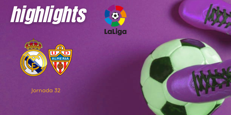 VÍDEO | Highlights | Real Madrid vs Almería | LaLiga | J32