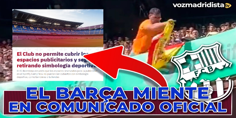 VÍDEO | ¡Sinvergüenzas! Demuestro que el FC Barcelona miente