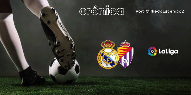 CRÓNICA | Saber volver: Real Madrid 6 – 0 Real Valladolid