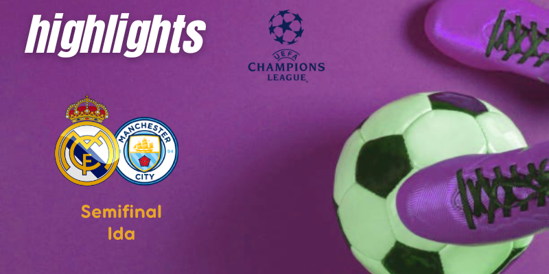 VÍDEO | Highlights | Real Madrid vs Manchester City | UCL | Semifinales | Ida