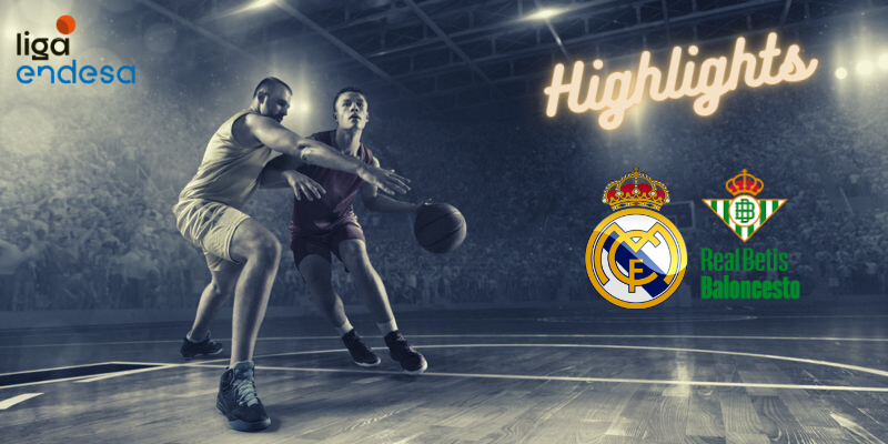 VÍDEO | Highlights | Real Madrid Baloncesto vs Real Betis Baloncesto | Liga Endesa | J34