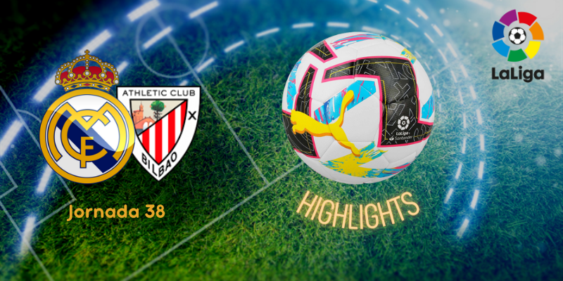 VÍDEO | Highlights | Real Madrid vs Athletic Club Bilbao | LaLiga | J38