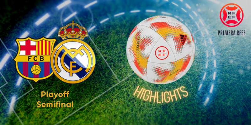 VÍDEO | Highlights | Barça Atletic vs Real Madrid Castilla | Playoff ascenso | Semifinal – Ida