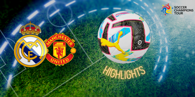 VÍDEO | 📺 HIGHLIGHTS | REAL MADRID vs MANCHESTER UNITED | ⚽️ SOCCER CHAMPIONS TOUR