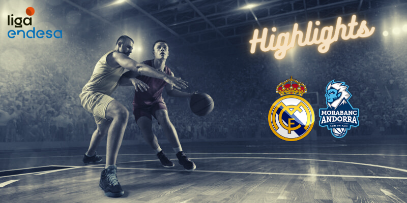 VÍDEO | 📺 HIGHLIGHTS | REAL MADRID BALONCESTO vs MORABANC ANDORRA | LIGA ENDESA | J11