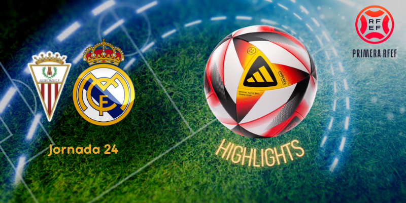 VÍDEO | 📺 HIGHLIGHTS | ALGECIRAS CF vs REAL MADRID CASTILLA | PRIMERA RFEF | J24