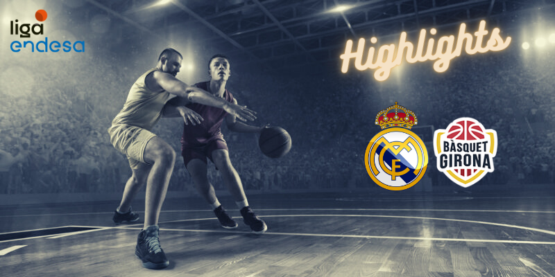 VÍDEO | 📺 HIGHLIGHTS | REAL MADRID BALONCESTO vs BASQUET GIRONA | LIGA ENDESA | J21