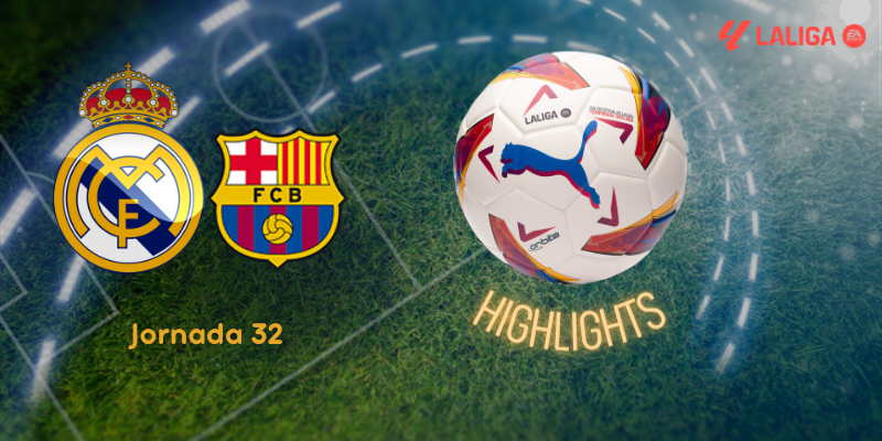 VÍDEO | 📺 HIGHLIGHTS | REAL MADRID vs FC BARCELONA | LALIGA | J32