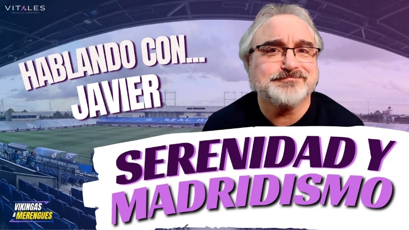 VÍDEO | 🗣 HABLANDO CON… JAVIER ALBERDI | SERENIDAD Y MADRIDISMO