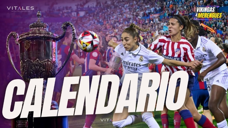 VÍDEO | ✅️ CALENDARIO DE LA SUPERCOPA DE ESPAÑA Y DE LA COPA DE LA REINA